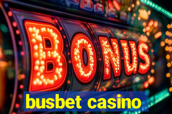 busbet casino